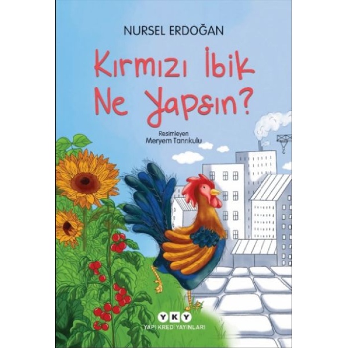 Kırmızı İbik Ne Yapsın?