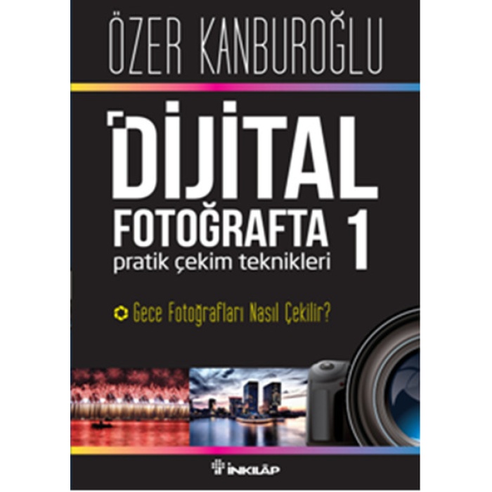 Dijital Fotoğrafta Pratik Çekim Teknikleri 1