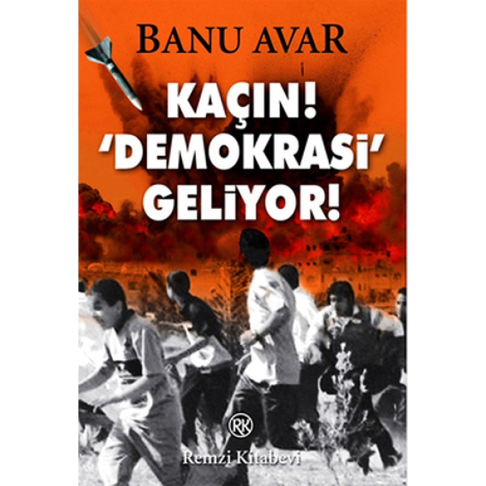 Kaçın! Demokrasi Geliyor