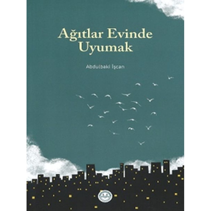 Ağıtlar Evinde Uyumak