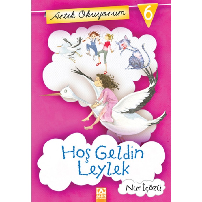 Artık Okuyorum 6 - Hoşgeldin Leylek