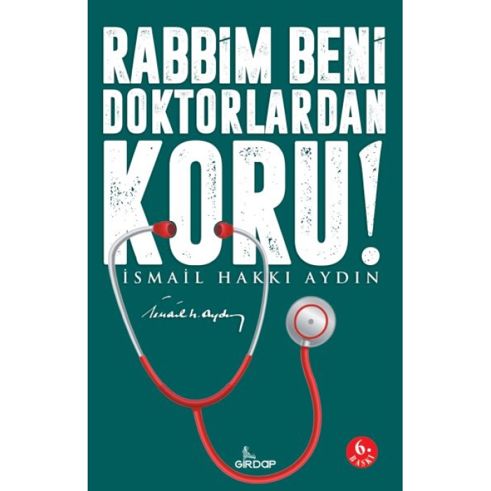 Rabbim Beni Doktorlardan Koru!