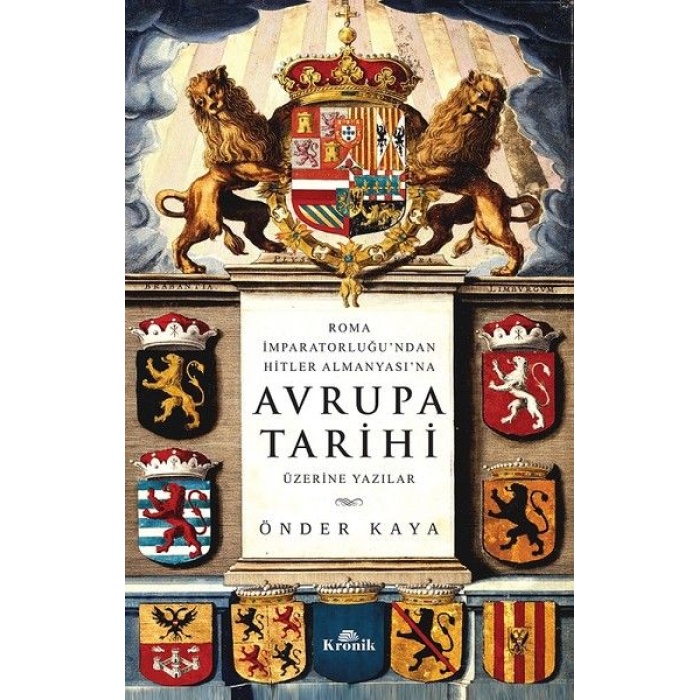 Roma İmparatorluğundan Hitlerin Almanyasına Avrupa Tarihi Üzerine Yazılar