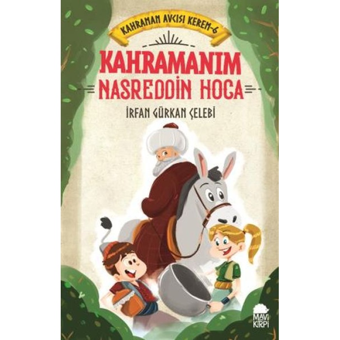 Kahramanım Nasreddin Hoca - Kahraman Avcısı Kerem 6