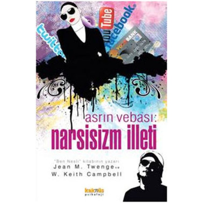 Asrın Vebası:Narsisizm İlleti