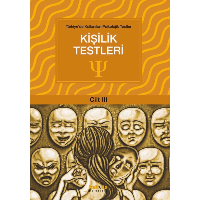 Türkiyede Kullanılan Psikolojik Testler Cilt 3 - Kişilik Testleri