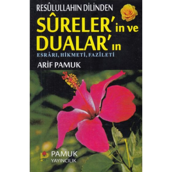 Resulullahın Dilinden Surelerin ve Duaların (Dua-032) - Esrarı, Hikmeti, Fazileti