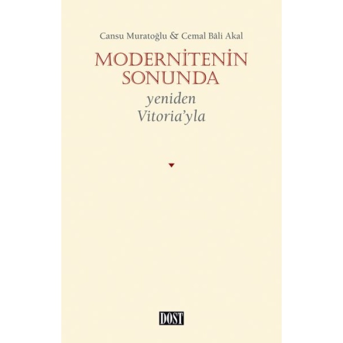 Modernitenin Sonunda - Yeniden Vitoria’yla