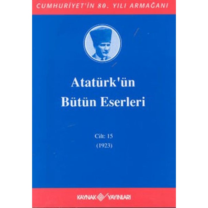 Atatürkün Bütün Eserleri Cilt: 15 (1923)