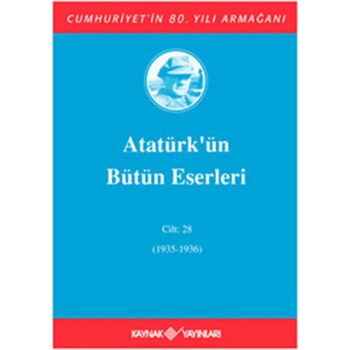 Atatürkün Bütün Eserleri Cilt: 28 (1935 - 1936)
