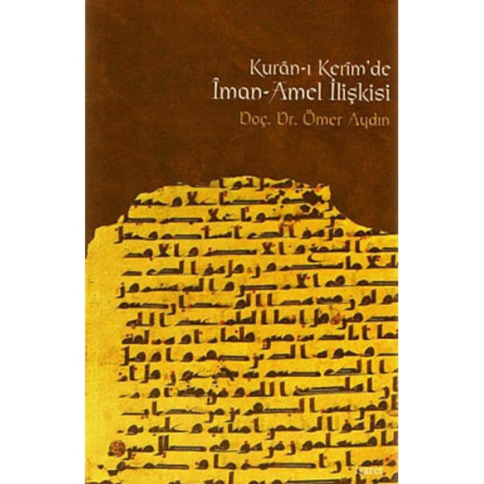 Kur’an-ı Kerim’de İman-Amel İlişkisi