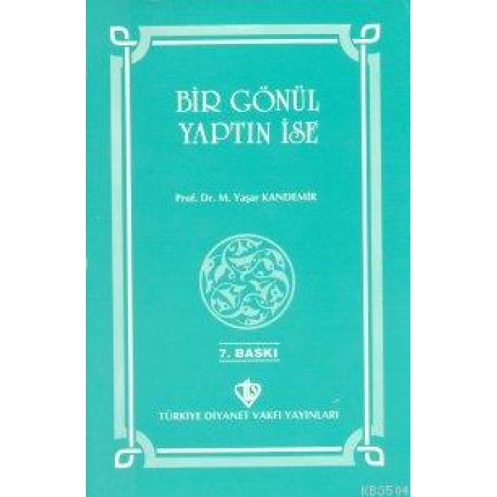 Bir Gönül Yaptın İse