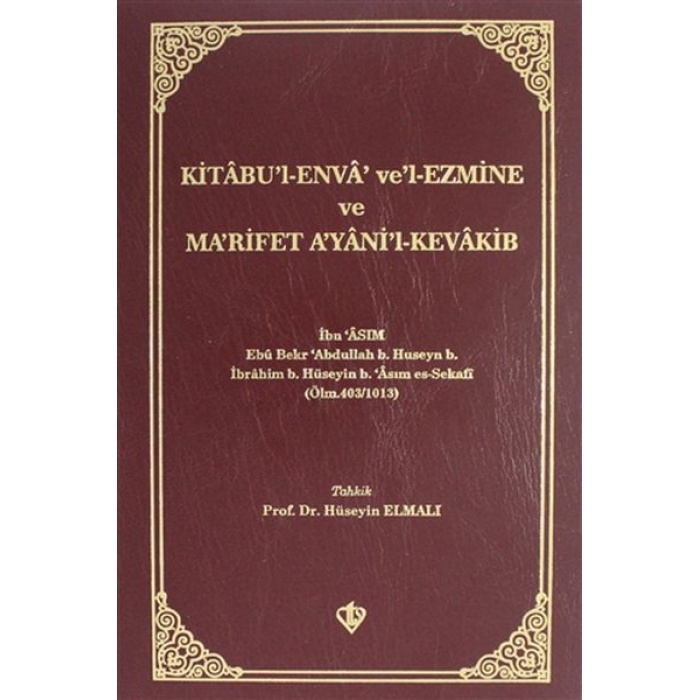 Kitabül Enva Vel-Ezmine ve Marifet Ayanil-Kevakib / İbn Asım