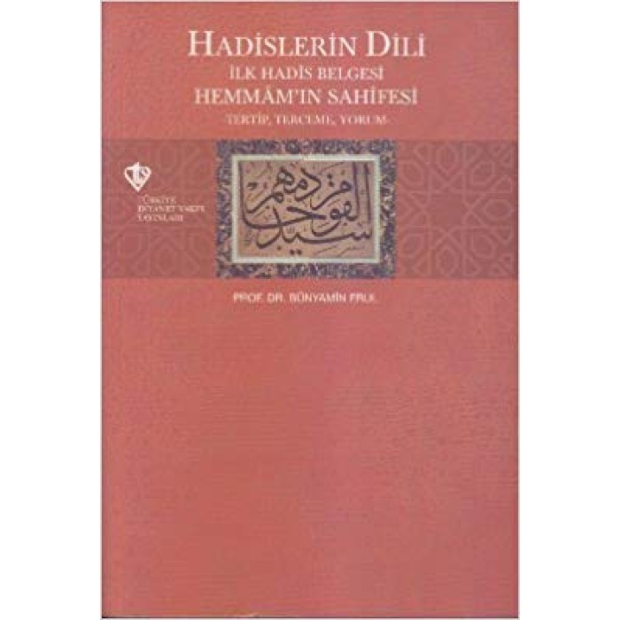 Hadislerin Dili  İlk Hadis Belgesi Hemmamın Sahifesi Tertip-Terceme-Yorum