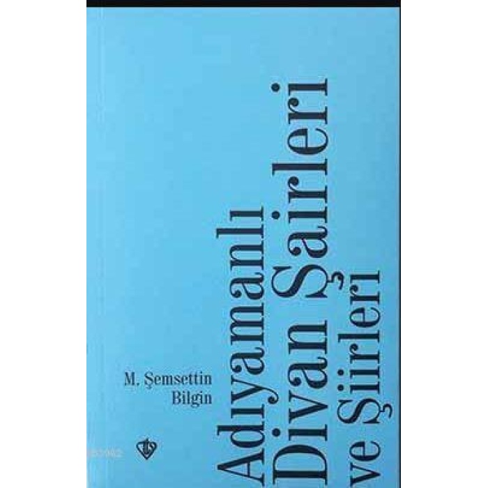Adıyamanlı Divan Şairleri ve Şiirleri