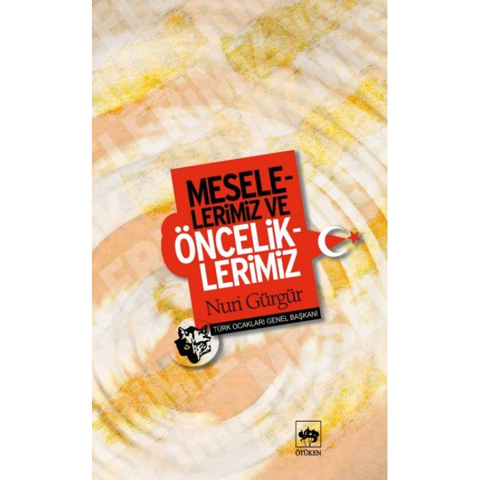 Meselelerimiz ve Önceliklerimiz