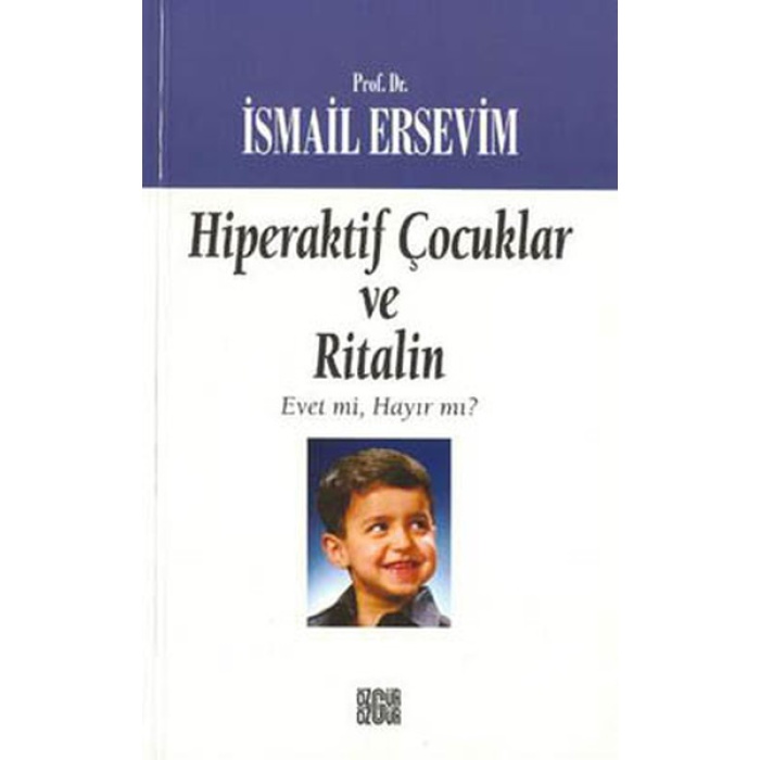 Hiperaktif Çocuklar ve Ritalin  Evet mi, Hayır mı?