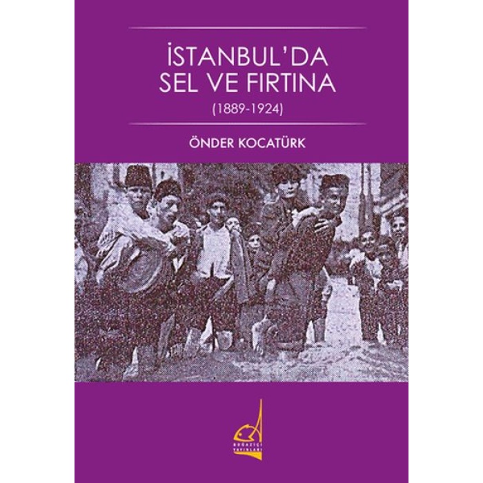 İstanbulda Sel ve Fırtına - 1889-1924