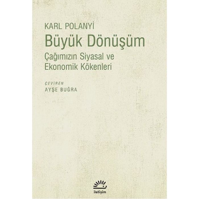 Büyük Dönüşüm: Çağımızın Siyasal ve Ekonomik Kökenleri