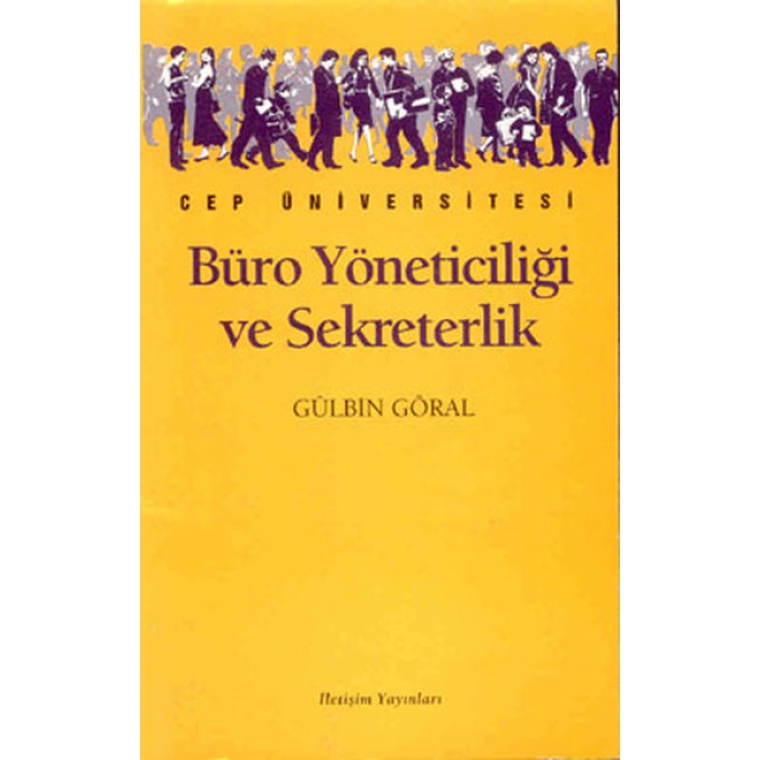 Büro Yöneticiliği ve Yönetici Asistanlığı Çağdaş ve Bilimsel Sekreterlik