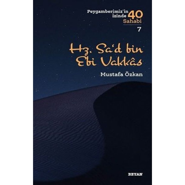 Hz.Sad bin Ebi Vakkas - Peygamberimizin İzinde 40 Sahabi - 7