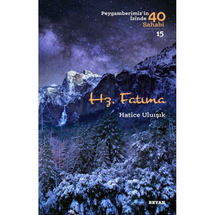 Hz. Fatıma - Peygamberimizin İzinde 40 Sahabi - 15