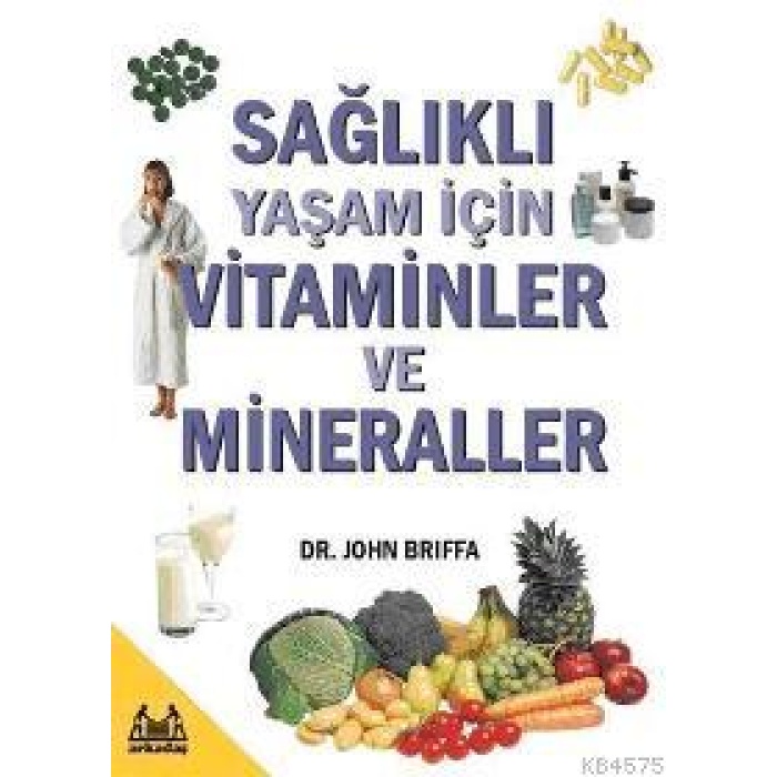 Sağlıklı Yaşam İçin Vitaminler ve Mineraller