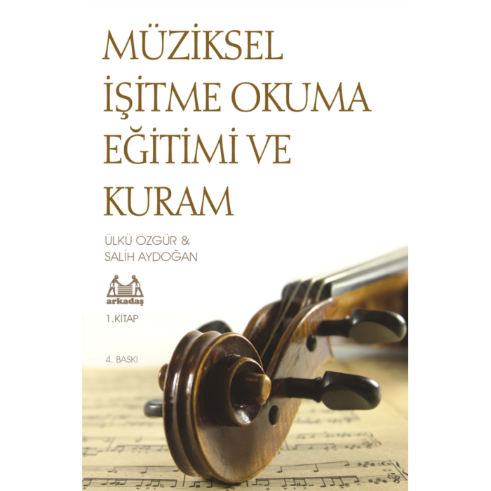 Müziksel İşitme Okuma Eğitimi ve Kuram - 1. Kitap