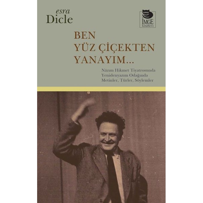 Ben Yüz Çiçekten Yanayım...