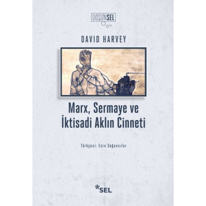 Marx, Sermaye ve İktisadi Aklın Cinneti