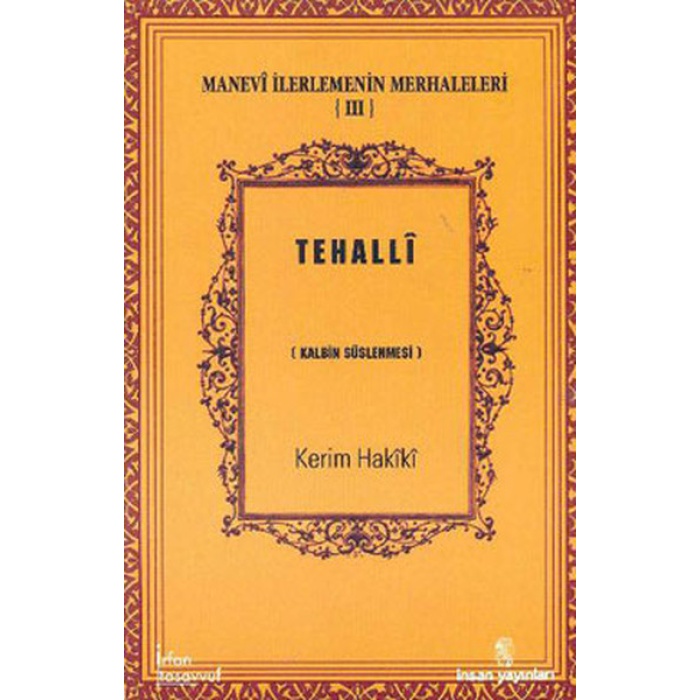 Tehalli  Kalbin Süslenmesi / Manevi İlerlemenin Merhaleleri III