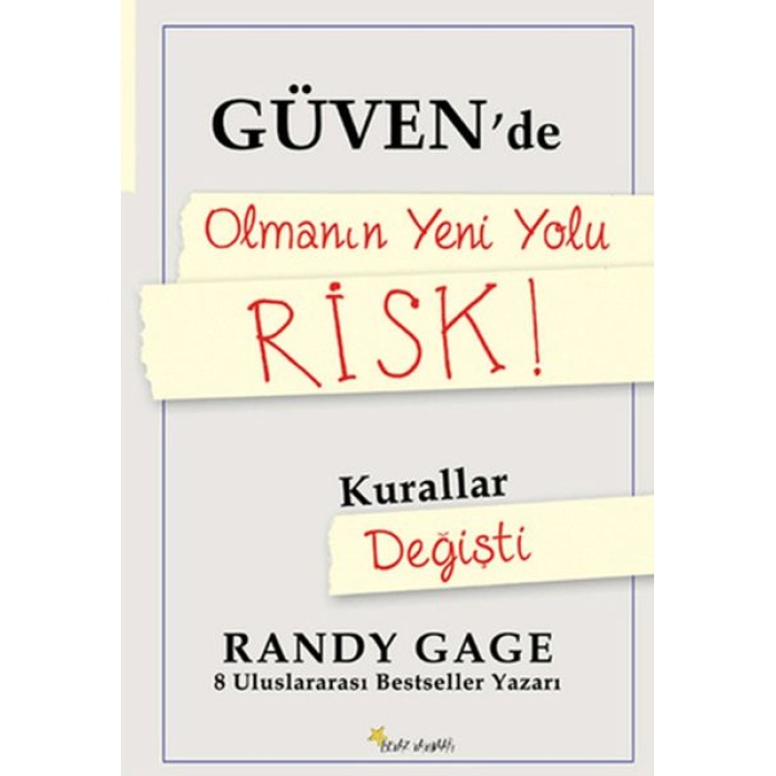 Güvende Olmanın Yeni Yolu Risk!