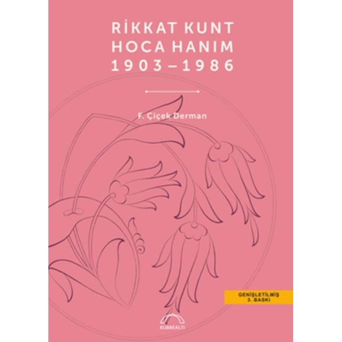 Rikkat Kunt Hoca Hanım (1903 - 1986)