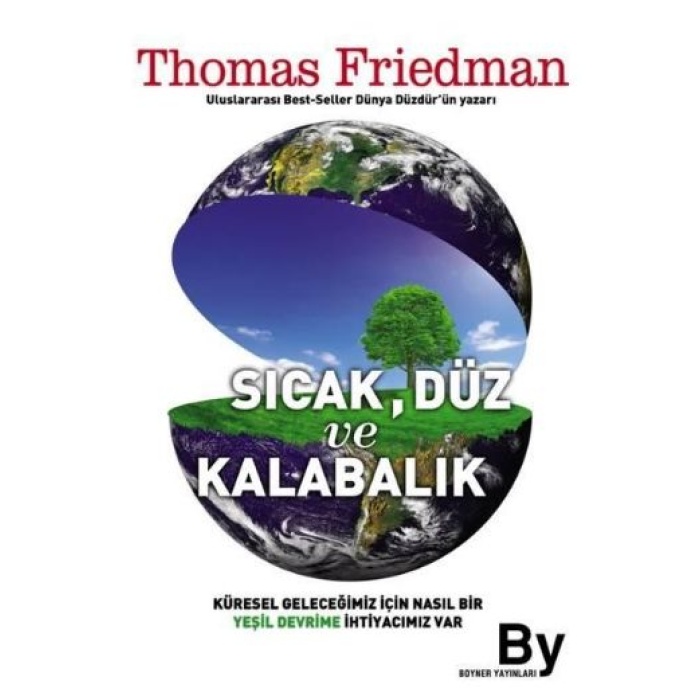 Sıcak, Düz ve Kalabalık