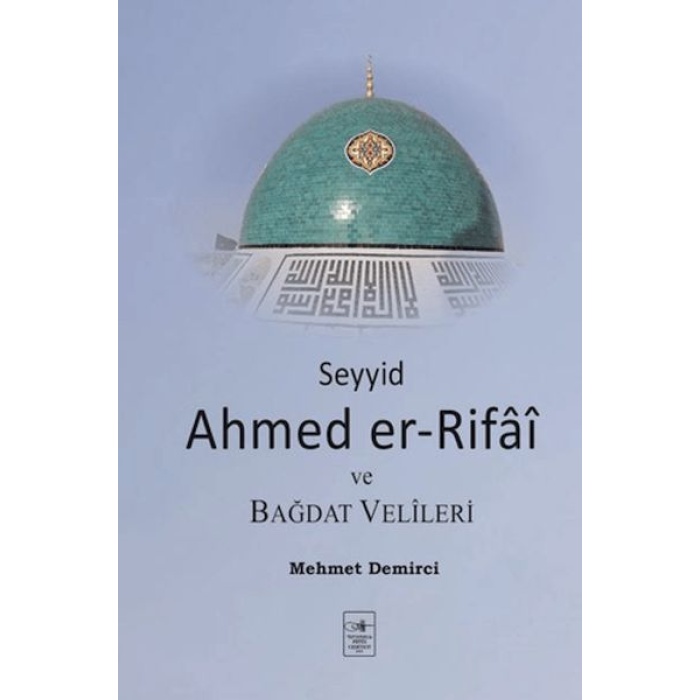 Seyyid Ahmed er-Rifai ve Bağdat Velileri