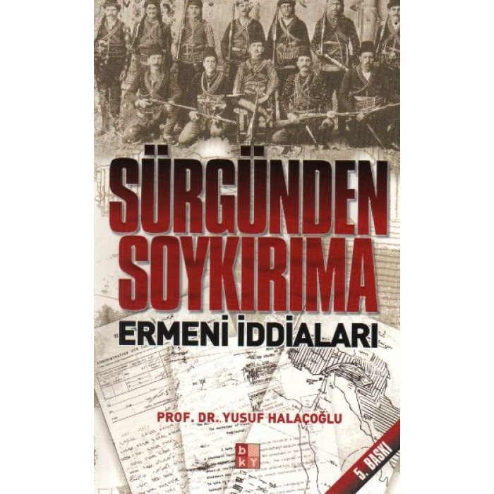 Sürgünden Soykırıma Ermeni İddaları