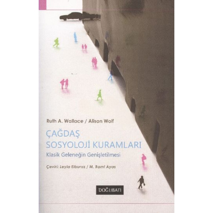 Çağdaş Sosyoloji Kuramları  Klasik Geleneğin İyileştirilmesi