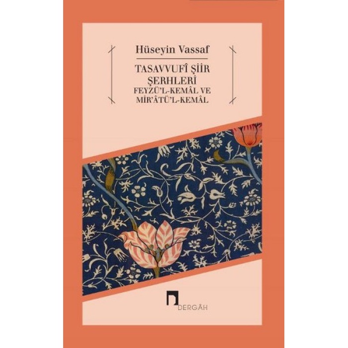 Tasavvufî Şiir Şerhleri  Feyzü’l-Kemal ve Mir’atü’l-Kemal