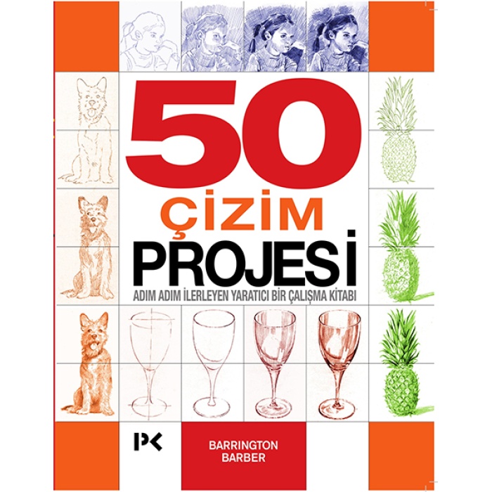 50 Çizim Projesi - Adım Adım İlerleyen Yaratıcı Bir Çalışma Kitabı