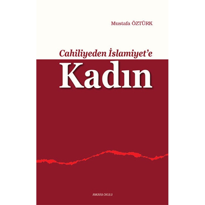 Cahiliyeden İslamiyete Kadın