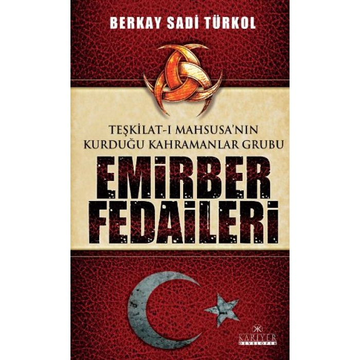Teşkilat-ı Mahsusanın Kurduğu Kahramanlar Grubu Emirber Fedaileri