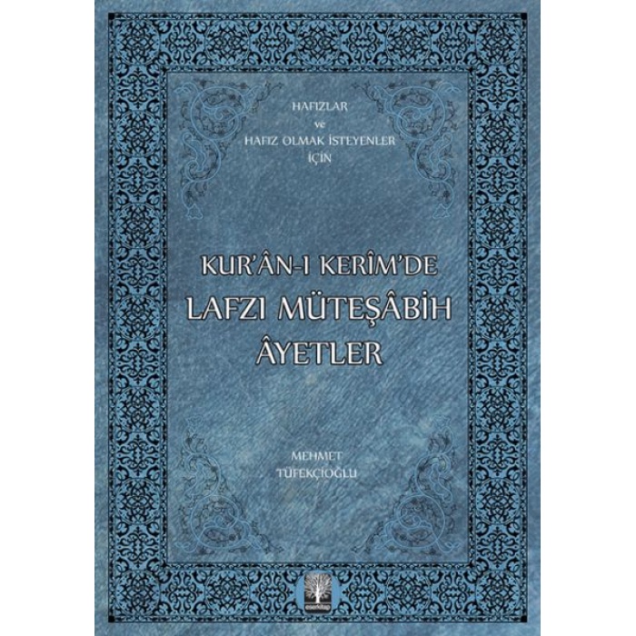 Kur’an-ı Kerim’de Lafzı Müteşabih Ayetler