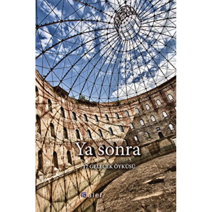 Ya Sonra - 17 Gelecek Öyküsü