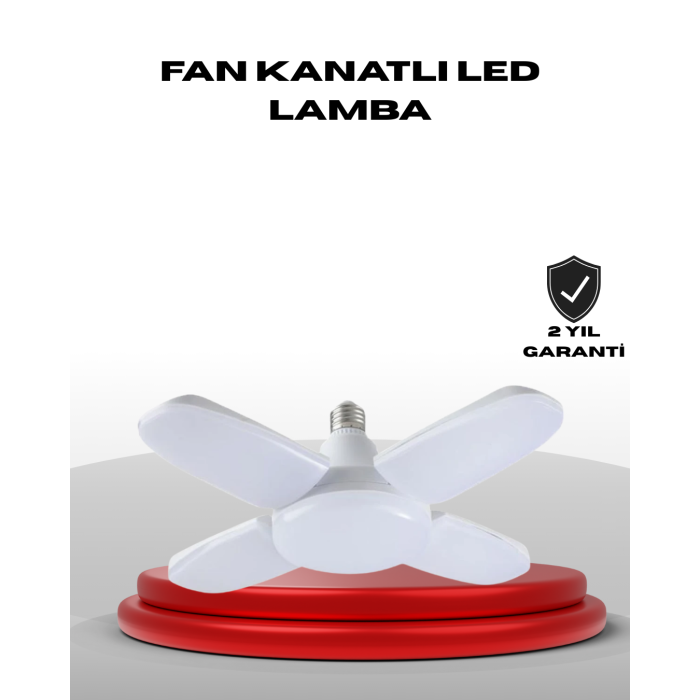 4 Kollu Katlanır Pervane LED Ampül 60 Watt Yüksek Aydınlatma ve Enerji Tasarrufu - Lisinya