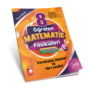 8.SINIF ÖĞRETEN MATEMATİK FASİKÜLLERİ KÖKLÜ İFADELER VE VERİ ANALİZİ