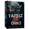 Tatsız Bir Öykü - Karton Kapak