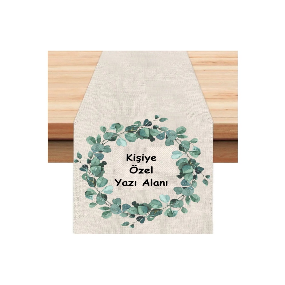 Kişiye Özel Çelenkli Yazılı Mesajlı Runner, Runer, Masa Örtüsü, Sofranıza Zarafet Katın Runner,