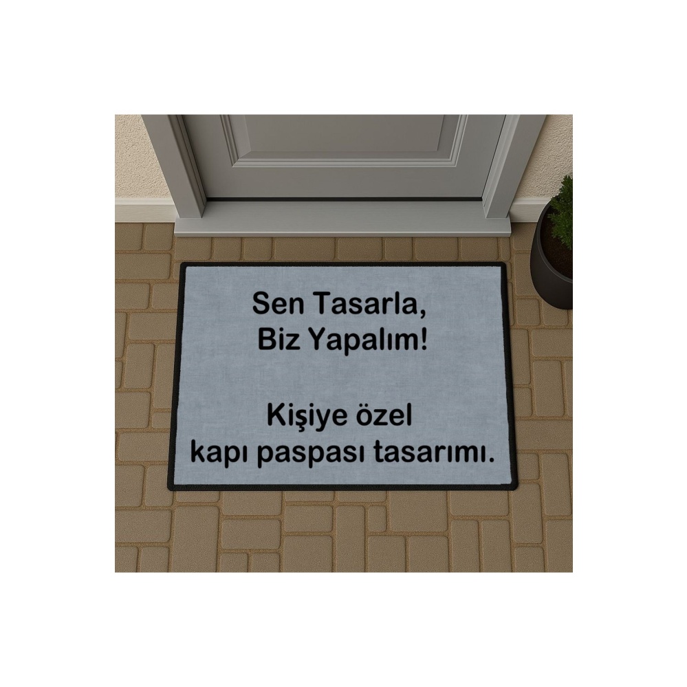 Sen Tasarla Tasarlanabilir Kişiye Özel Tasarım Kapi Paspas 60x40cm Kapi Onu Paspasi