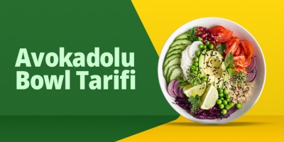 Avokadolu Bowl Tarifleri: Sağlıklı, Lezzetli ve Göz Alıcı 3 Farklı Yorum
