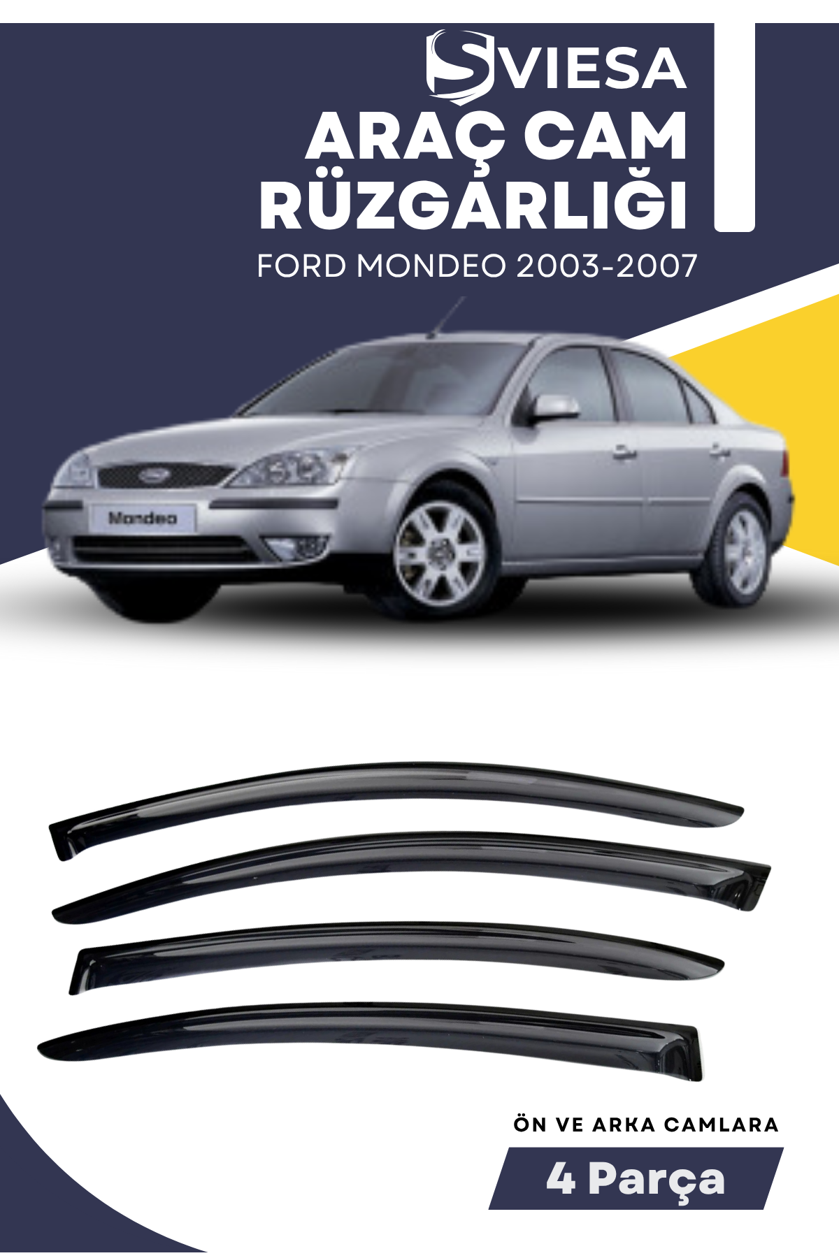FORD MONDEO 2003-2007  uyumlu oto camlara özel ölçü cam rüzgarlığı rüzgarlık